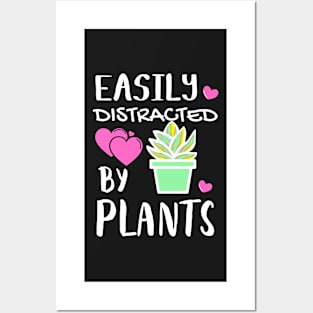 EASILY DISTRACTED BY PLANTS | For Those That Love Plants Posters and Art